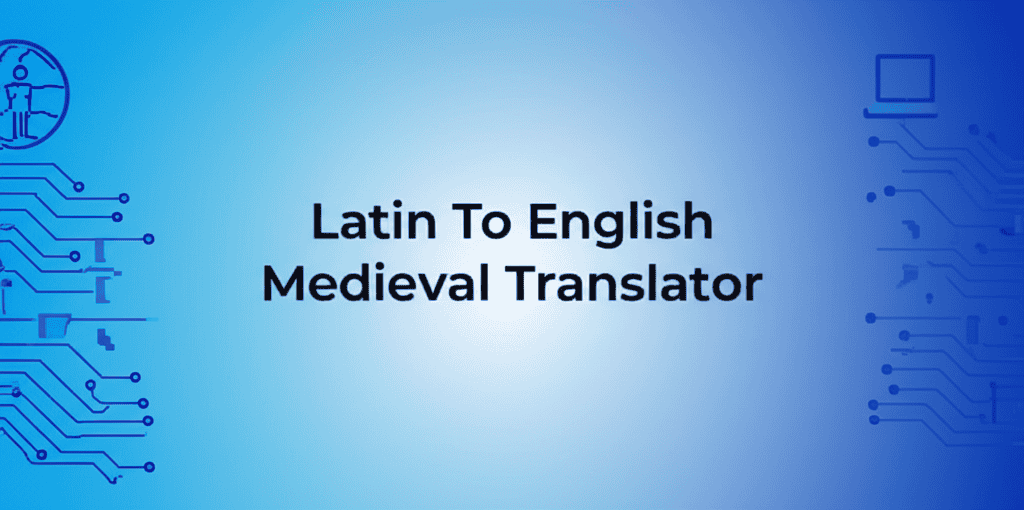 Latin To English Medieval Translator Tool
